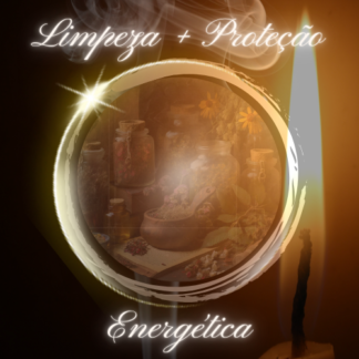 Limpeza + Proteção Energética